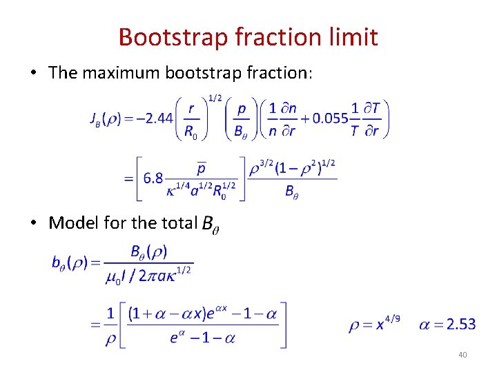 Bootstrap fraction limit • The maximum bootstrap fraction: • Model for the total 40