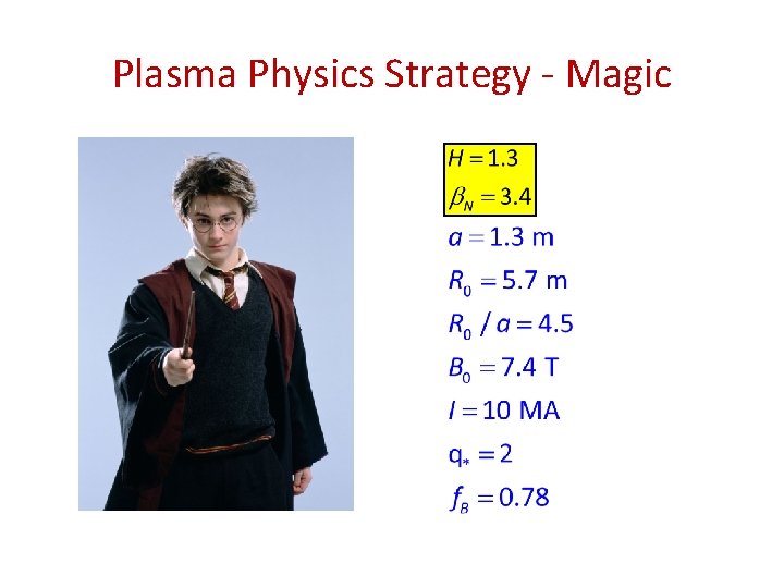 Plasma Physics Strategy - Magic Plasma Physics Strategy - Magic