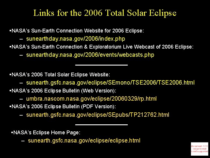 Links for the 2006 Total Solar Eclipse §NASA’s Sun-Earth Connection Website for 2006 Eclipse:
