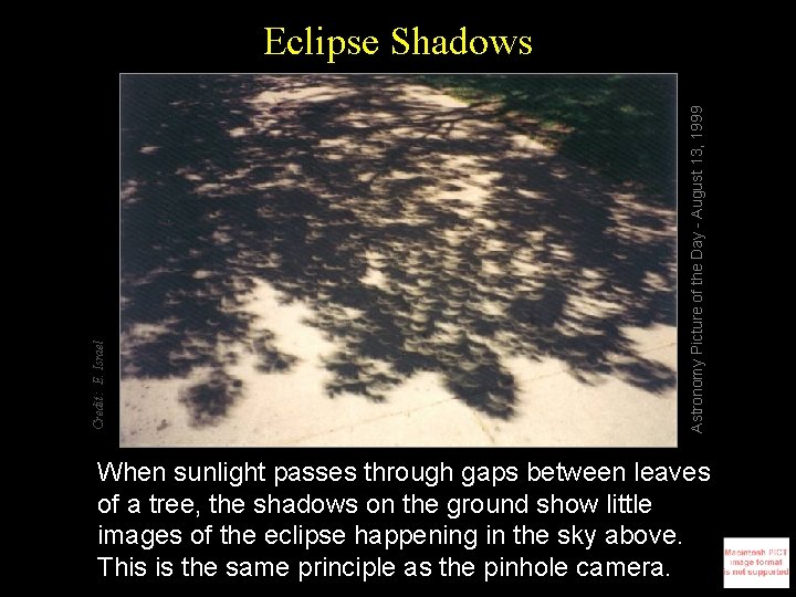 Astronomy Picture of the Day - August 13, 1999 Credit: E. Israel Eclipse Shadows