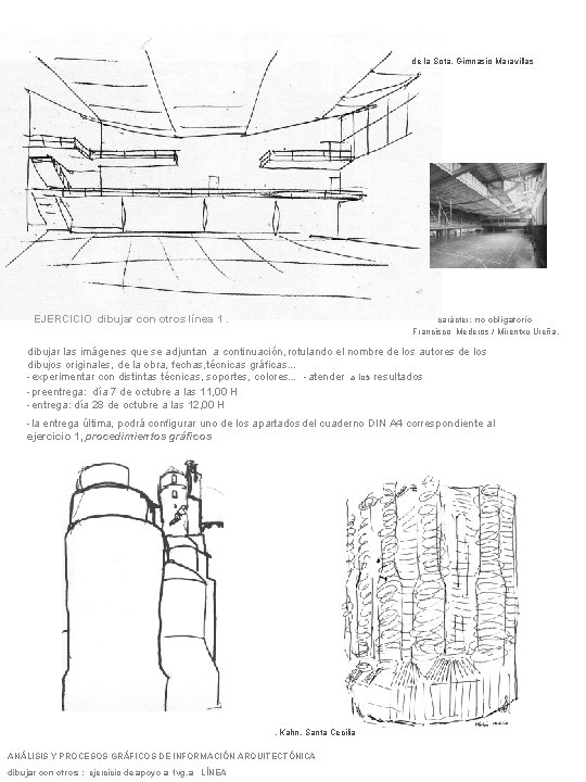 de la Sota. Gimnasio Maravillas carácter: no obligatorio Francisco Mederos / Mirentxu Ureña, EJERCICIO