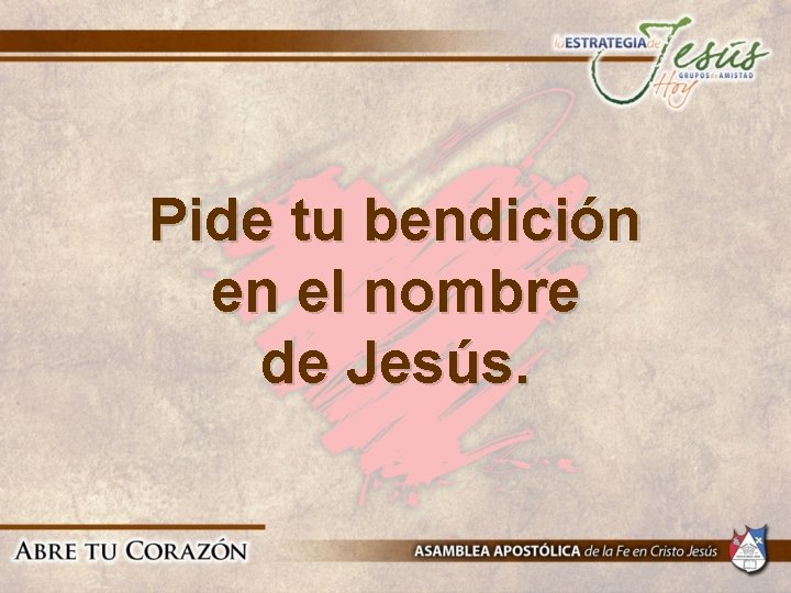 Pide tu bendición en el nombre de Jesús. Pide tu bendición en el nombre de Jesús.