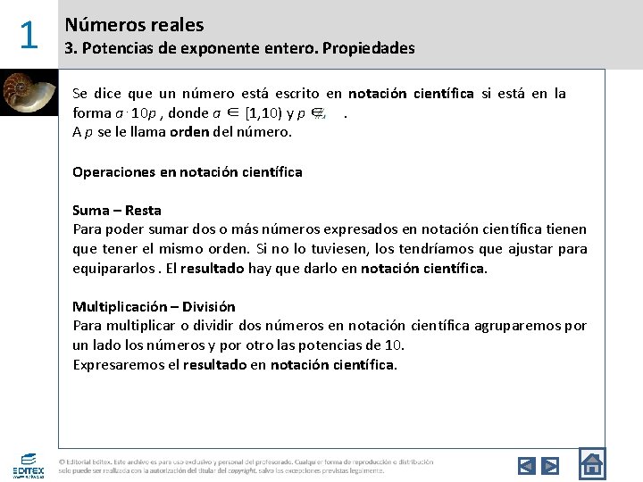 1 Números reales 3. Potencias de exponentero. Propiedades Se dice que un número está