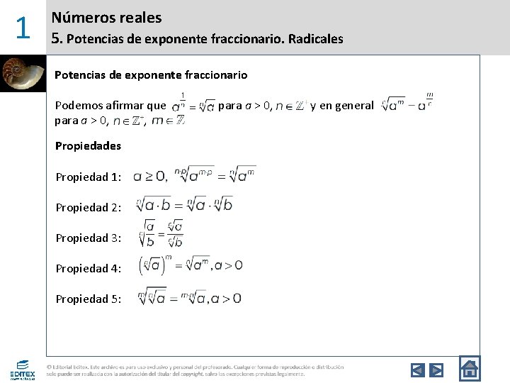 1 Números reales 5. Potencias de exponente fraccionario. Radicales Potencias de exponente fraccionario Podemos