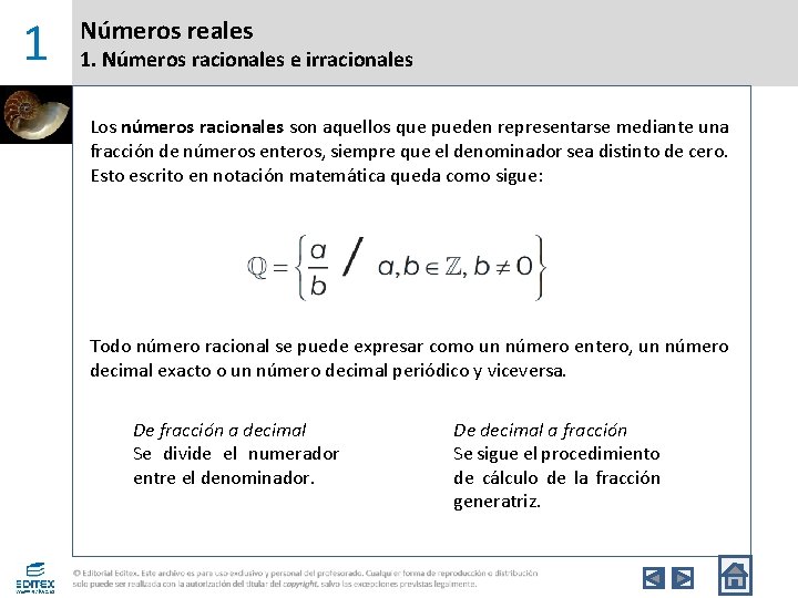 1 Números reales 1. Números racionales e irracionales Los números racionales son aquellos que