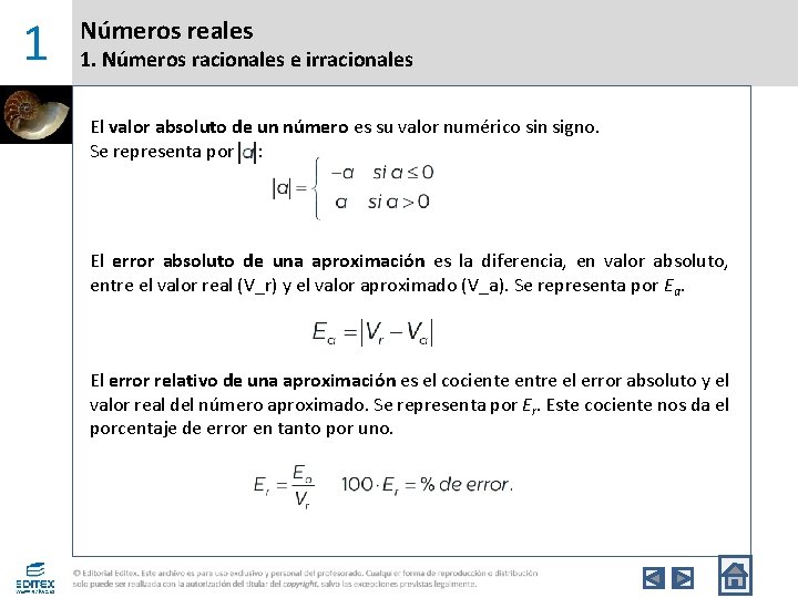 1 Números reales 1. Números racionales e irracionales El valor absoluto de un número