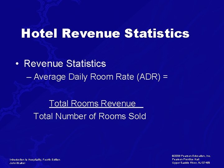 Hotel Revenue Statistics • Revenue Statistics – Average Daily Room Rate (ADR) = Total Hotel Revenue Statistics • Revenue Statistics – Average Daily Room Rate (ADR) = Total