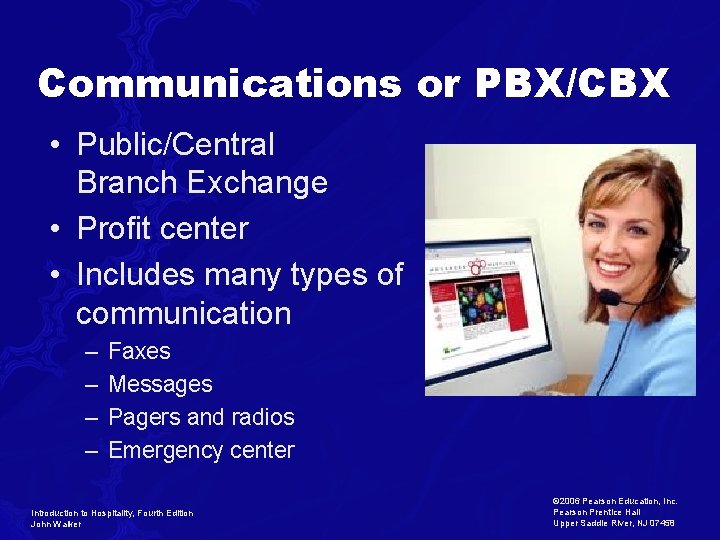 Communications or PBX/CBX • Public/Central Branch Exchange • Profit center • Includes many types