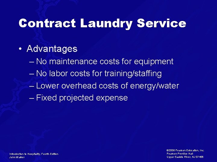 Contract Laundry Service • Advantages – No maintenance costs for equipment – No labor Contract Laundry Service • Advantages – No maintenance costs for equipment – No labor