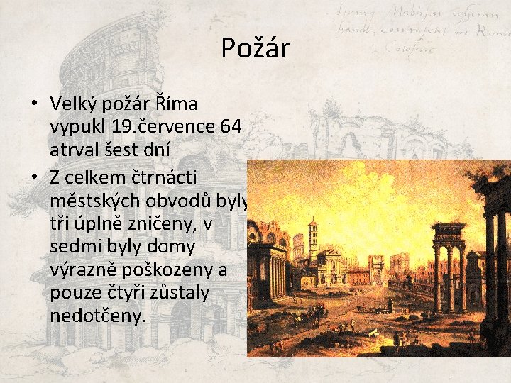 Požár • Velký požár Říma vypukl 19. července 64 atrval šest dní • Z