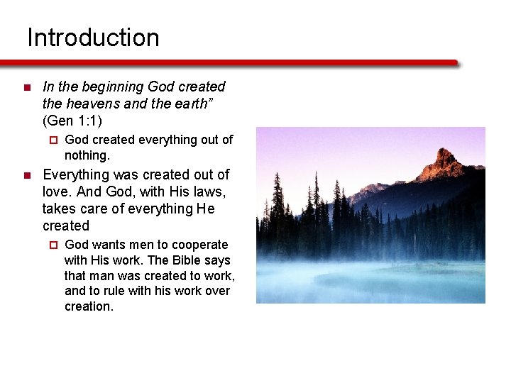 Introduction n In the beginning God created the heavens and the earth” (Gen 1: