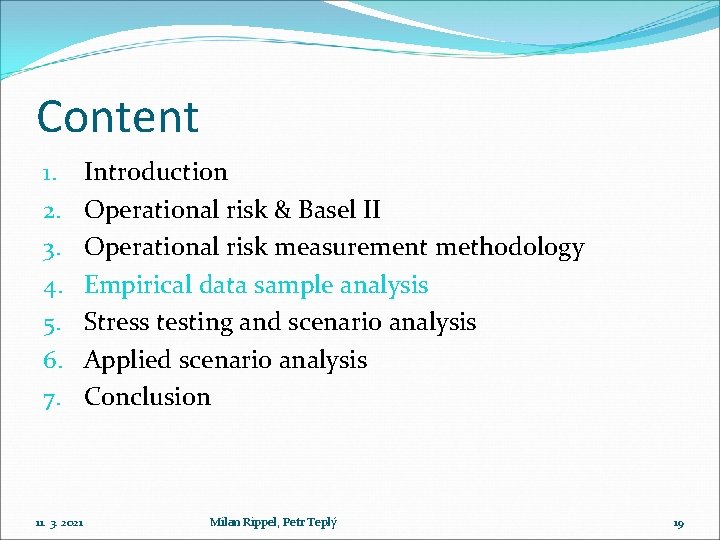 Content 1. 2. 3. 4. 5. 6. 7. 11. 3. 2021 Introduction Operational risk