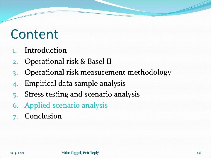 Content 1. 2. 3. 4. 5. 6. 7. 11. 3. 2021 Introduction Operational risk