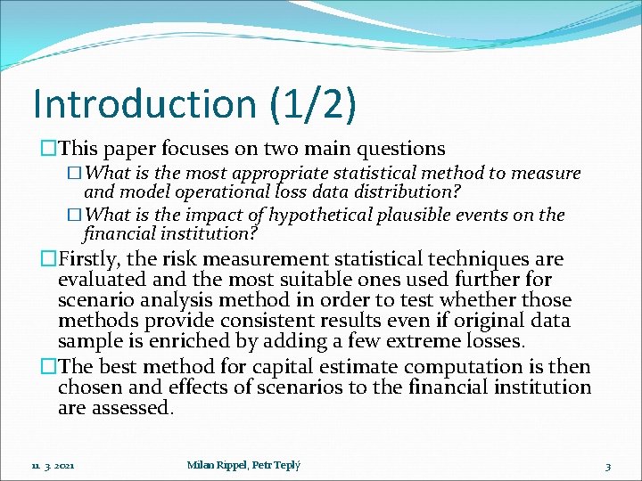 Introduction (1/2) �This paper focuses on two main questions �What is the most appropriate