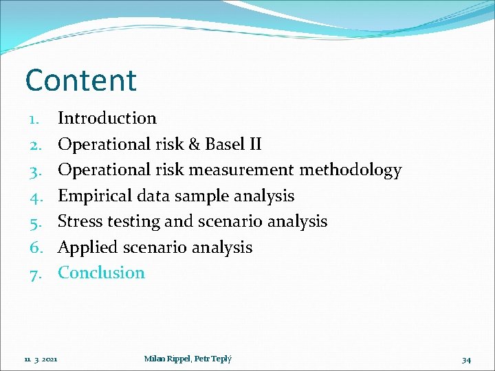 Content 1. 2. 3. 4. 5. 6. 7. 11. 3. 2021 Introduction Operational risk