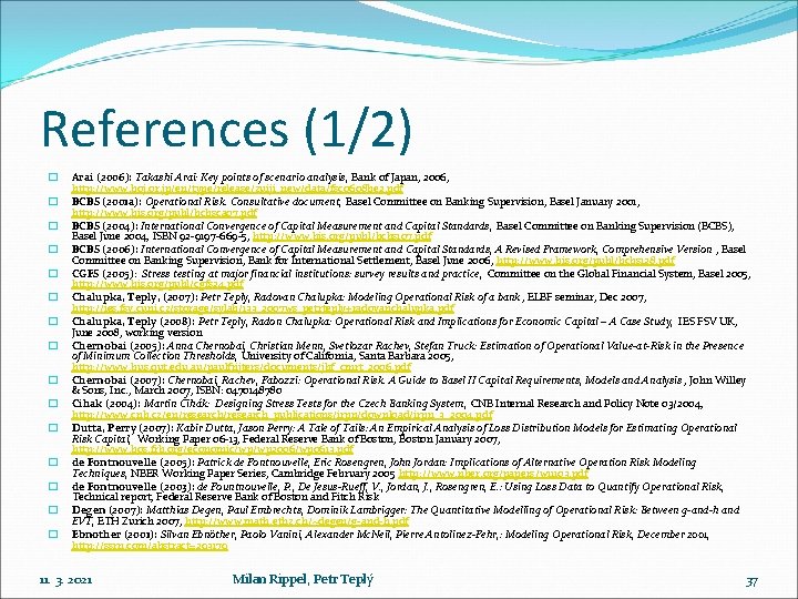 References (1/2) � � � � Arai (2006): Takashi Arai: Key points of scenario