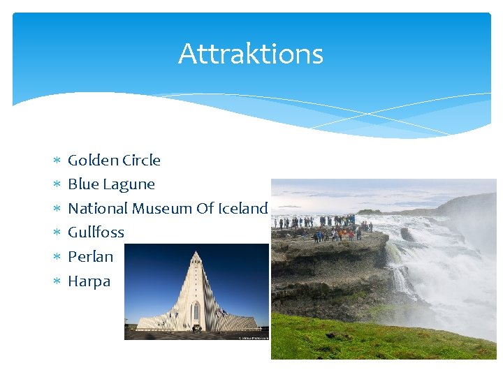 Attraktions Golden Circle Blue Lagune National Museum Of Iceland Gullfoss Perlan Harpa 