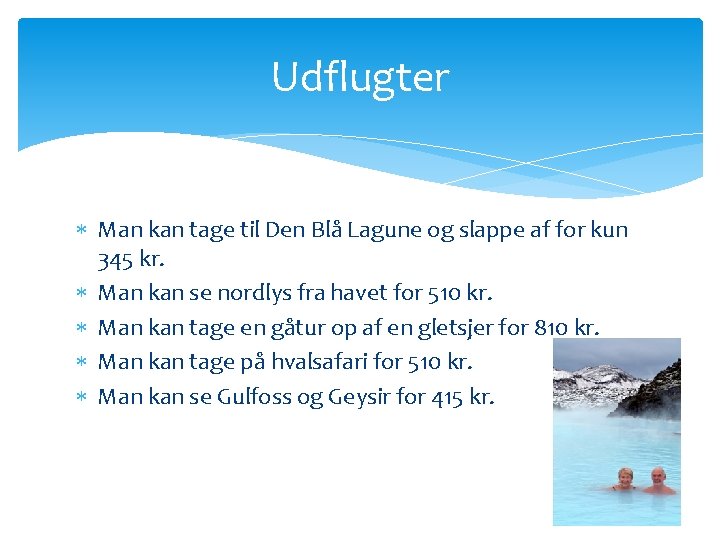 Udflugter Man kan tage til Den Blå Lagune og slappe af for kun 345 Udflugter Man kan tage til Den Blå Lagune og slappe af for kun 345
