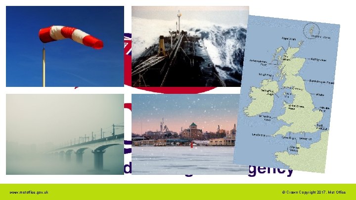 www. metoffice. gov. uk © Crown Copyright 2017, Met Office www. metoffice. gov. uk © Crown Copyright 2017, Met Office