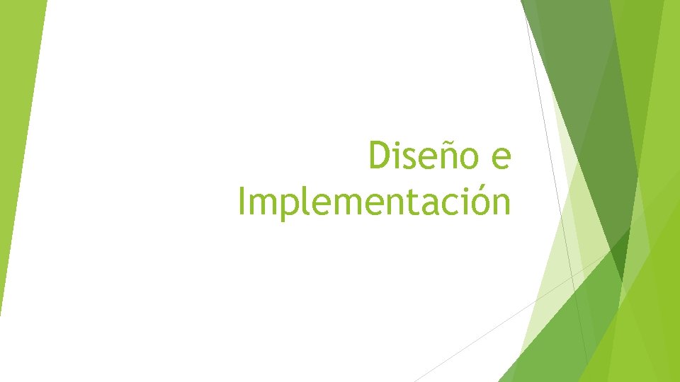 Diseño e Implementación 