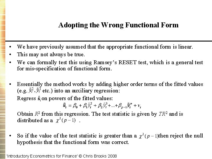 Adopting the Wrong Functional Form • We have previously assumed that the appropriate functional