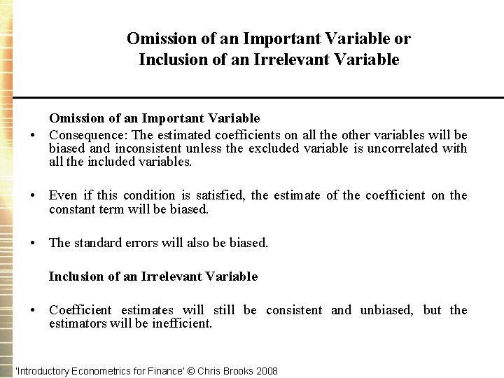 Omission of an Important Variable or Inclusion of an Irrelevant Variable Omission of an