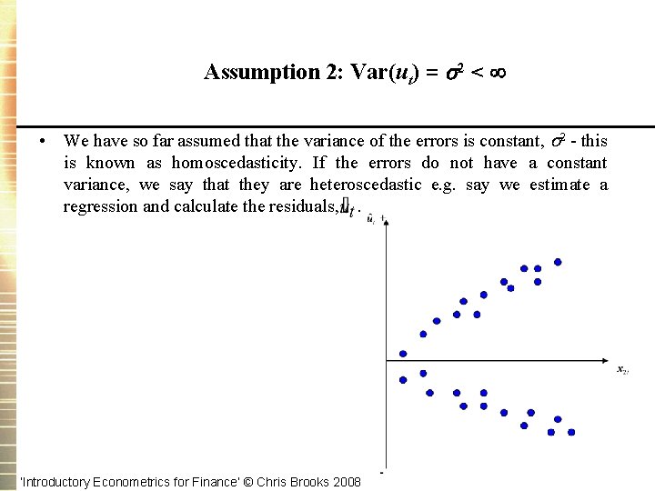 Assumption 2: Var(ut) = 2 < • We have so far assumed that the