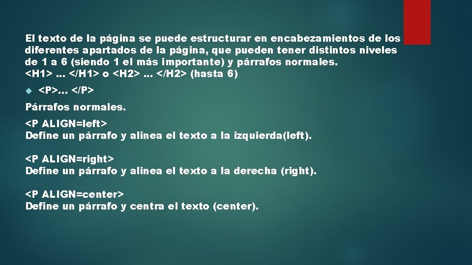 El texto de la página se puede estructurar en encabezamientos de los diferentes apartados