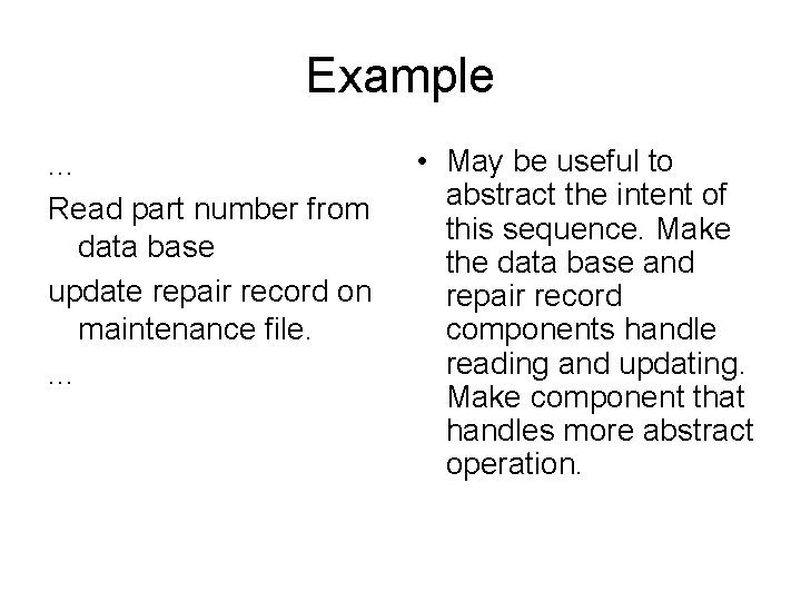Example. . . Read part number from data base update repair record on maintenance