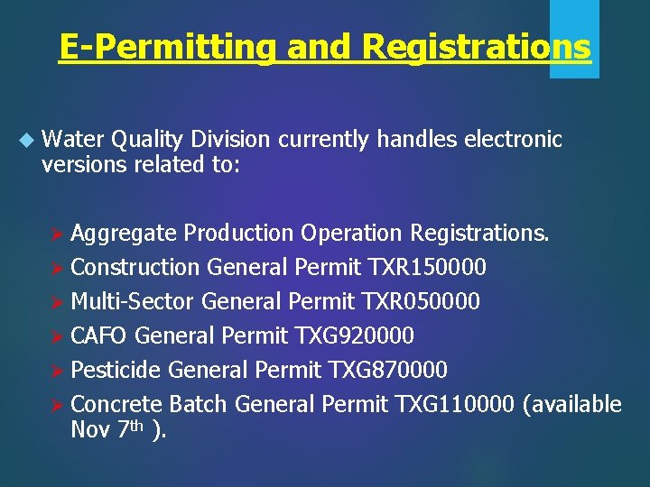 E-Permitting and Registrations Water Quality Division currently handles electronic versions related to: Ø Aggregate