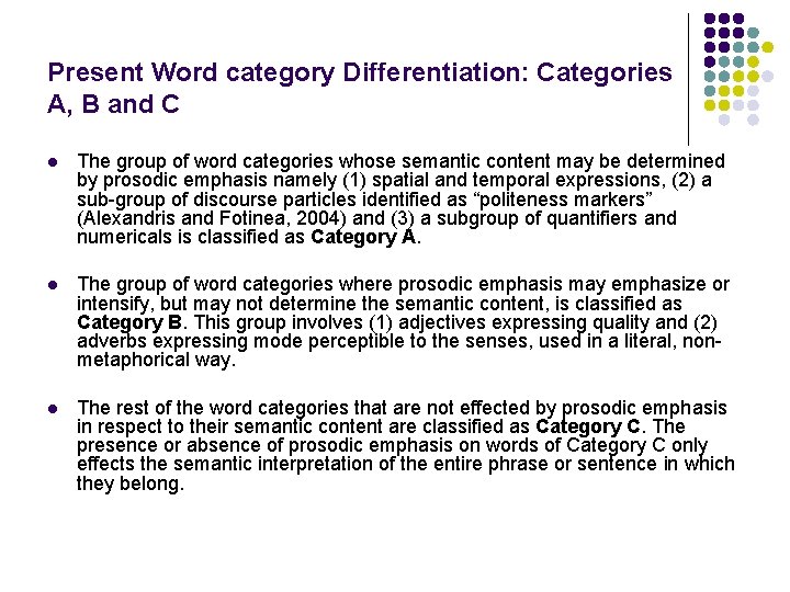 Present Word category Differentiation: Categories A, B and C l The group of word