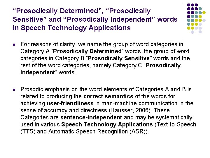 “Prosodically Determined”, “Prosodically Sensitive” and “Prosodically Independent” words in Speech Technology Applications l For