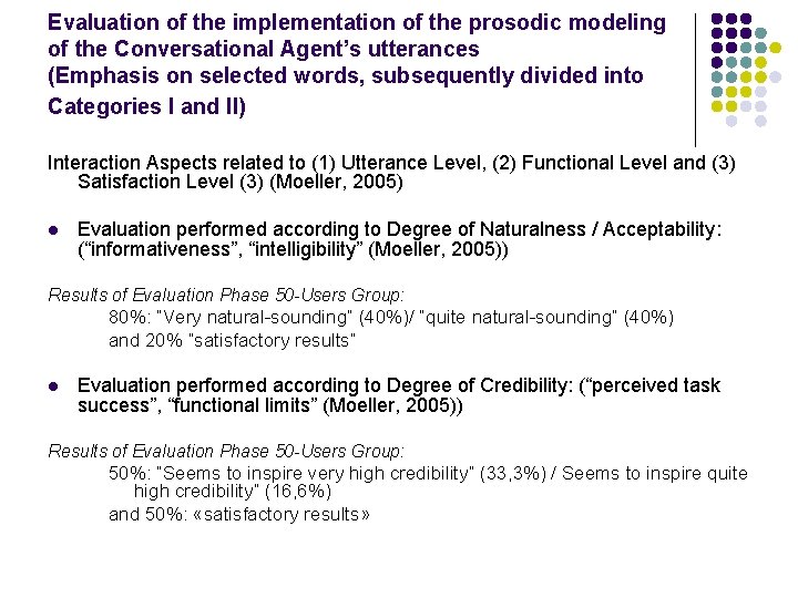 Evaluation of the implementation of the prosodic modeling of the Conversational Agent’s utterances (Emphasis