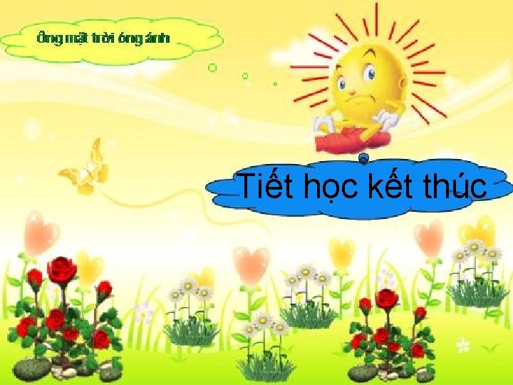 Tiết học kết thúc 