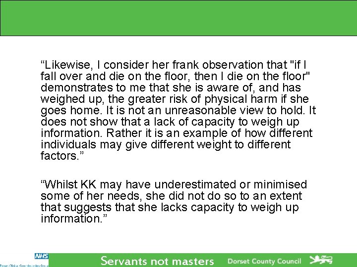 “Likewise, I consider her frank observation that "if I fall over and die on “Likewise, I consider her frank observation that "if I fall over and die on