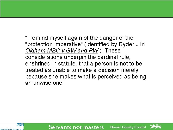 “I remind myself again of the danger of the "protection imperative" (identified by “I remind myself again of the danger of the "protection imperative" (identified by