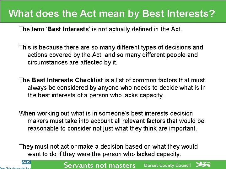 What does the Act mean by Best Interests? The term ‘Best Interests’ is not What does the Act mean by Best Interests? The term ‘Best Interests’ is not