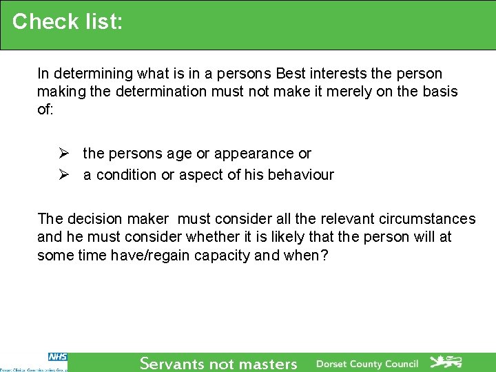 Check list: In determining what is in a persons Best interests the person making Check list: In determining what is in a persons Best interests the person making
