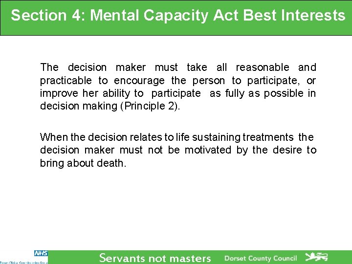 Section 4: Mental Capacity Act Best Interests The decision maker must take all reasonable Section 4: Mental Capacity Act Best Interests The decision maker must take all reasonable