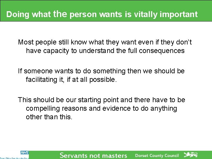 Doing what the person wants is vitally important Most people still know what they Doing what the person wants is vitally important Most people still know what they