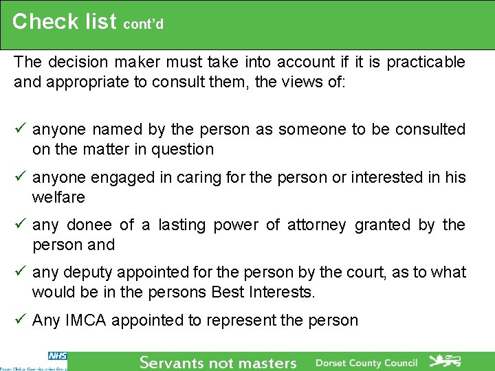 Check list cont’d The decision maker must take into account if it is practicable Check list cont’d The decision maker must take into account if it is practicable