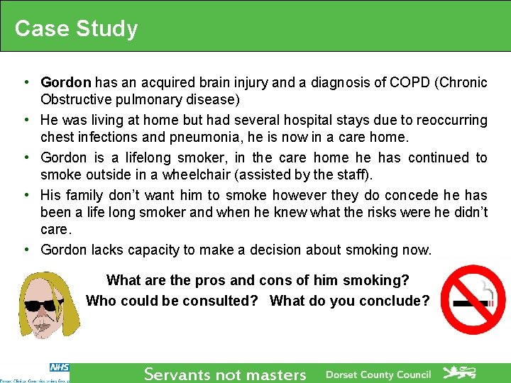 Case Study • Gordon has an acquired brain injury and a diagnosis of COPD Case Study • Gordon has an acquired brain injury and a diagnosis of COPD