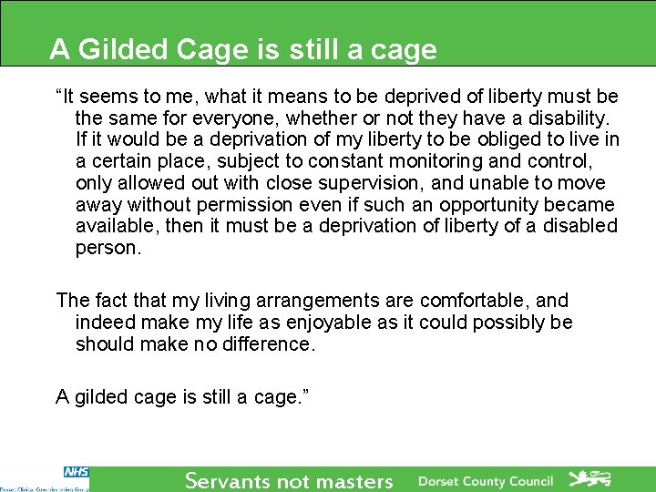 A Gilded Cage is still a cage “It seems to me, what it means A Gilded Cage is still a cage “It seems to me, what it means