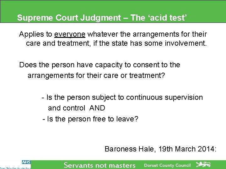 Supreme Court Judgment – The ‘acid test’ Applies to everyone whatever the arrangements for Supreme Court Judgment – The ‘acid test’ Applies to everyone whatever the arrangements for