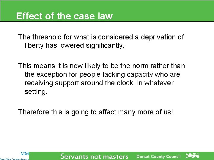 Effect of the case law The threshold for what is considered a deprivation of Effect of the case law The threshold for what is considered a deprivation of