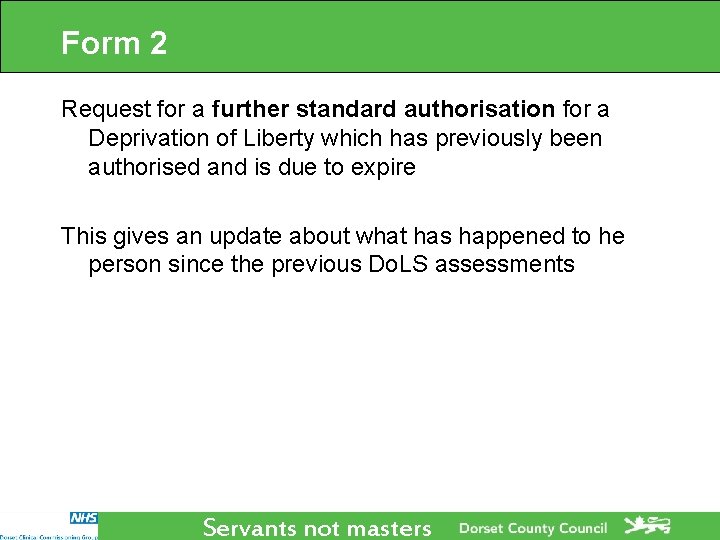 Form 2 Request for a further standard authorisation for a Deprivation of Liberty which Form 2 Request for a further standard authorisation for a Deprivation of Liberty which