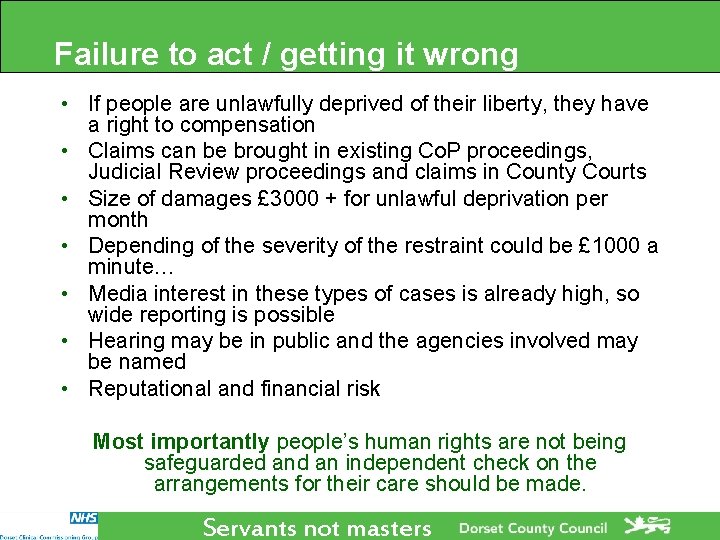 Failure to act / getting it wrong • If people are unlawfully deprived of Failure to act / getting it wrong • If people are unlawfully deprived of