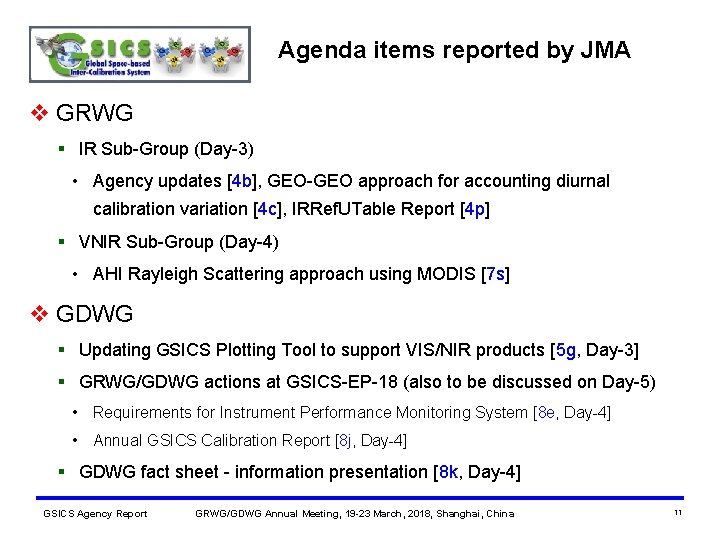 Agenda items reported by JMA v GRWG § IR Sub-Group (Day-3) • Agency updates