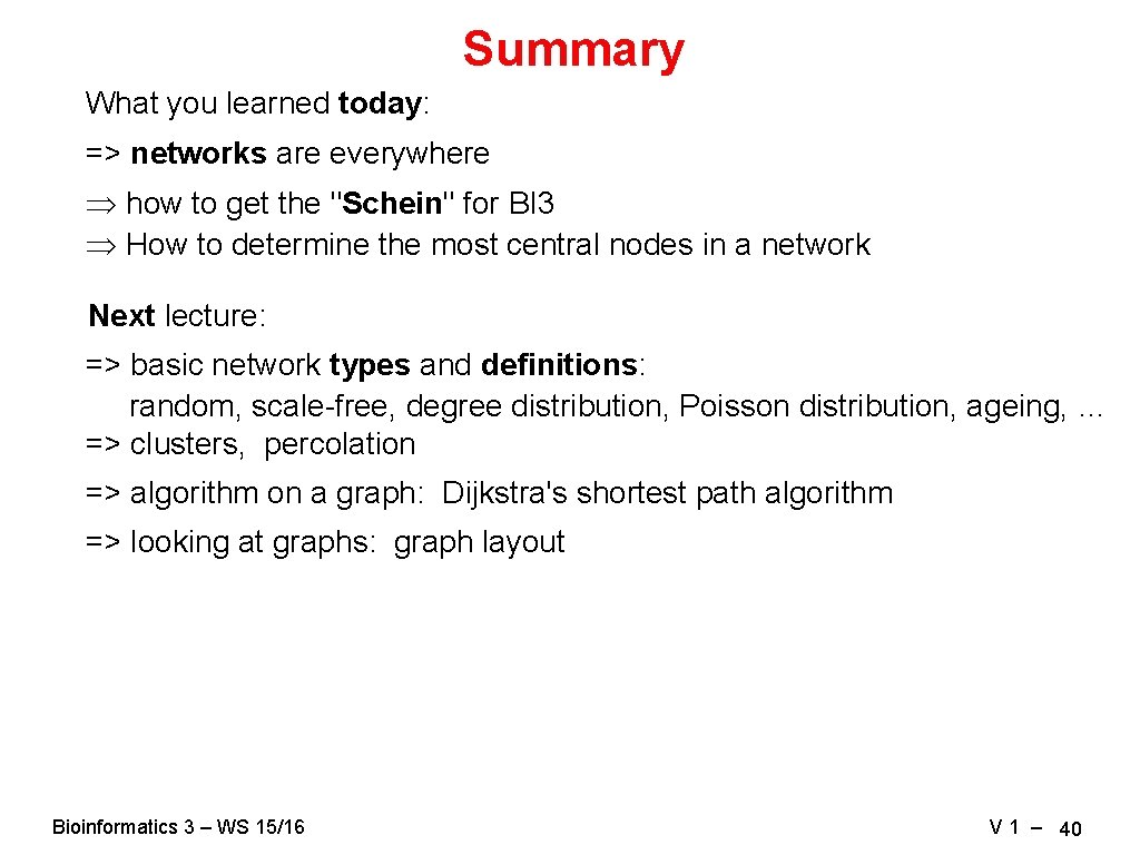 Summary What you learned today: => networks are everywhere Þ how to get the Summary What you learned today: => networks are everywhere Þ how to get the
