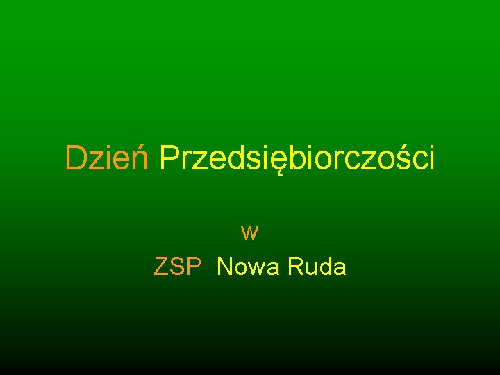 Dzień Przedsiębiorczości w ZSP Nowa Ruda 